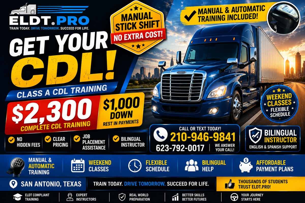 CDL School San Antonio TX offering Class A CDL training for $2,300 with manual stick shift, weekend classes and bilingual support at ELDT.PRO